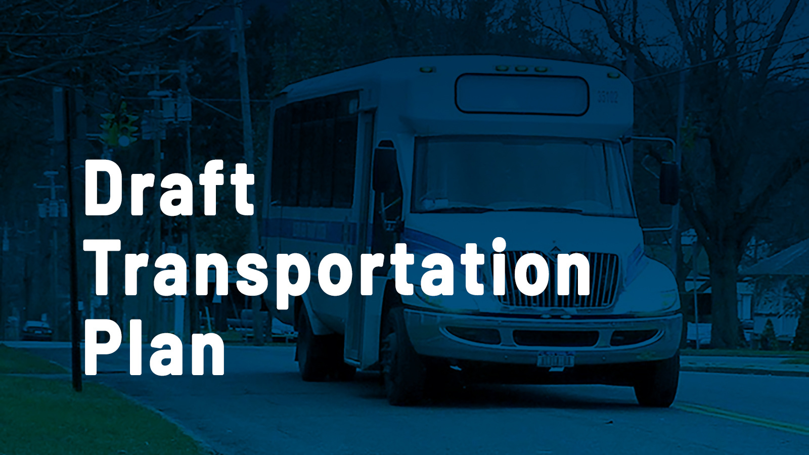 Draft Transportation Plan overlayed on photo of bus