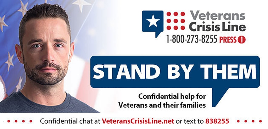 Veterans Crisis Line 1-800-273-8255 Press 1  Confidential Chat at VeteransCrisisLine.net or text to 838255