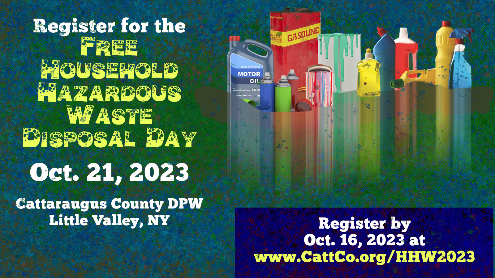 Register by Oct. 16 for the Free Household Hazardous Waste Disposal Day (Oct. 21, 2023) at Catt. County DPW
