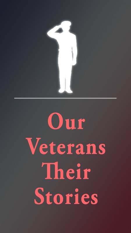 Our Veterans, Their Stories